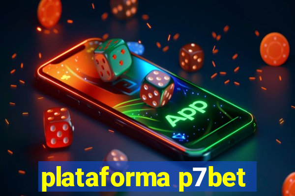plataforma p7bet